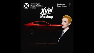 James Hype & Miggy Dela Rosa x Eurythmics - Ferrari x Sweet Dreams (XVW Mashup)