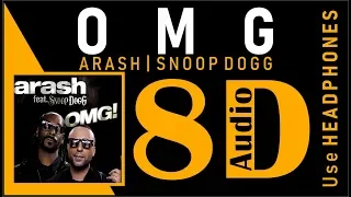 ARASH feat. SNOOP DOGG - OMG (8D Audio)