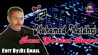 Mohamed Matahri - Baza Ga3dat Bayra