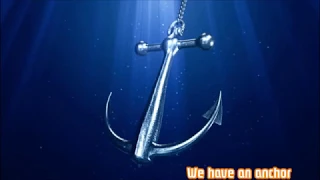 WE HAVE AN ANCHOR (Hymn 634).mp4