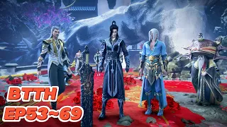 💥【EP53~69】Xiao Yan swept across the Yunlan Sect and broke through the Dou Huang Sect