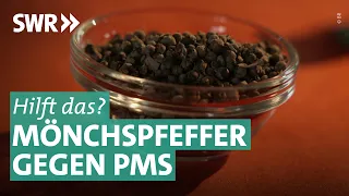 Hausmittel: Mönchspfeffer bei Periodenschmerzen? | Doc Fischer SWR