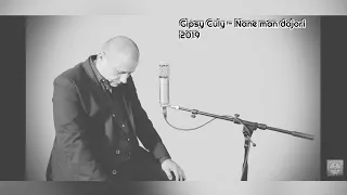 Gipsy Culy - Nane man dajori ( OFFICIAL VIDEO ) - 2019