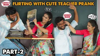 Flirting With Cute Teacher Prank👩‍🏫❤️| PART-2 | Kovai Kusumbu | Kovai 360*