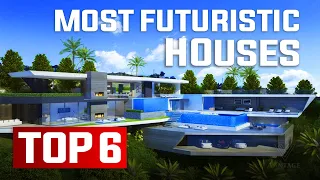 Top 6 Most FUTURISTIC Houses In The World