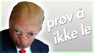 PRØV Å IKKE LE