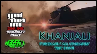 GTA ONLINE - 'Khanjali' - NEW DOOMSDAY HEIST DLC - PURCHASE / ALL UPGRADES!!!!