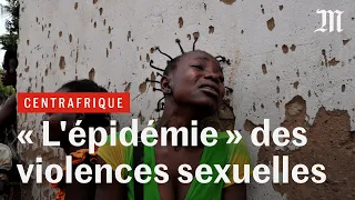 En Centrafrique, le fléau systémique des violences sexuelles