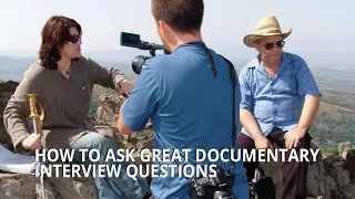 How to Ask Great Documentary Interview Questions