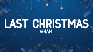 Wham! - Last Christmas (Lyrics)