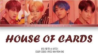 BTS (방탄소년단) - House Of Cards Lyrics [ Color coded lyrics HAN/ROM/ENG ]