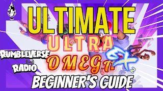 Rumbleverse Ultimate Beginner's Guide - Ultimate Ultra Omega EX edition