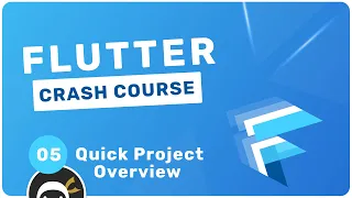 Flutter Crash Course #5 - Quick Project Overview