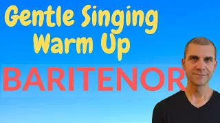 Gentle Singing Warm Up - Baritenor