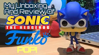 My Unboxing And Review Of The Sonic The Hedgehog Funko POP.