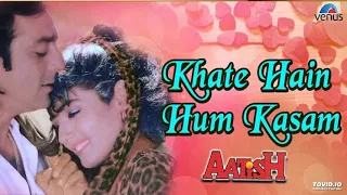 Khate Hain Hum Kasam | Aatish (1994) | Alka Yagnik, Kumar Sanu |  90's Bollywood Songs