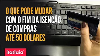 CÂMARA APROVA TEXTO BASE DE PROJETO QUE ACABA COM ISENÇÃO DE COMPRAS INTERNACIONAIS ATÉ 50 DÓLARES