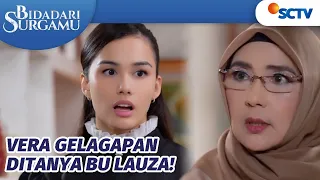 Nah Looh! Vera Gelagapan Ditanya Bu Lauza | Bidadari Surgamu Episode 317