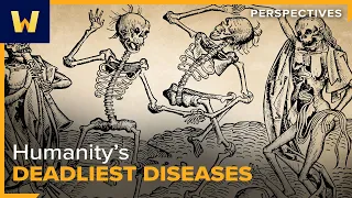 Humanity’s Deadliest Diseases | Wondrium Perspectives