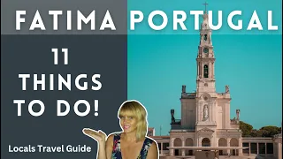FATIMA, PORTUGAL - 11 Things To Do In This Holy City