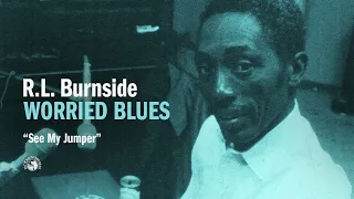 R.L. Burnside - See My Jumper (Official Audio)