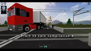 Trains vs Cars Compilation 4! (Roblox Cars vs Trains!)