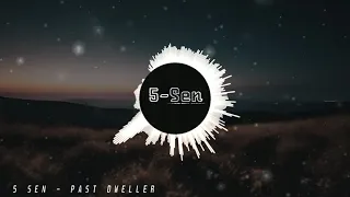 5 sen - past dweller