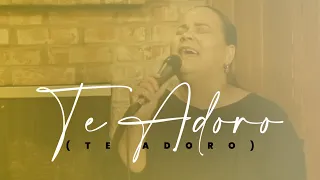 Te Adoro | Pastora Virginia Brito