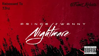 Prince Swanny - Nightmare - Rebassed (33hz)