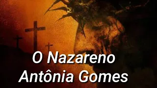 O Nazareno - Antônia Gomes