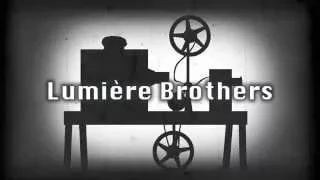 The Lumière Brothers - a legacy set in motion