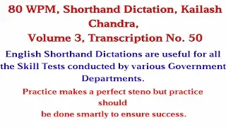 80 WPM, Shorthand Dictation, Kailash Chandra, Volume 3, Transcription No. 50