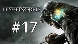 Dishonored Walkthrough / Gameplay Part 17 - No Maid Spared