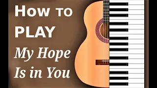 My Hope Is In You | Aaron Shust | Chord Chart & Tutorial
