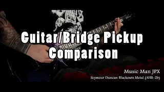 Guitar/Bridge Pickup Comparison - Metal Riffs (Seymour Duncan, EMG & Gibson)