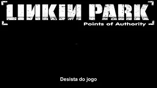 Linkin Park Points of Authority Legendado PT