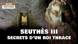 The secrets of the tomb of the Thracian Kings: Seuthès the immortal - Archeology - Documentary - AT