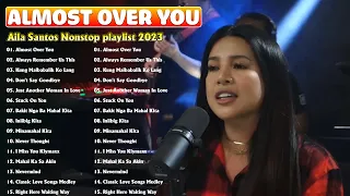 Almost Over You || NONSTOP 2023 AILA SANTOS || Most Favorite Love Song Playlist 2023