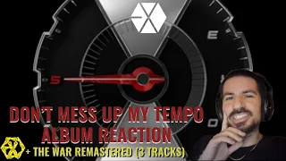 FIRST TIME REACTION TO EXO'S 'DON'T MESS UP MY TEMPO' ALBUM! + 'THE WAR' Repackage (3 SONGS) |🧊✊