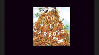 Too Many Carrots by Katy Hudson - Read Aloud Book