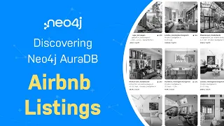 Airbnb Listings - Discover Neo4j AuraDB Free with Michael and Alexander