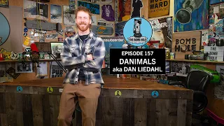 Dan "Danimals" Liedahl | The Bomb Hole Episode 157