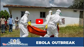 Ebola Outbreak in Ghana: GHS sets the record straight