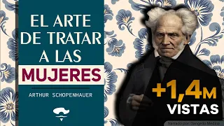 EL ARTE DE TRATAR A LAS MUJERES AUDIOLIBRO COMPLETO EN ESPAÑOL - ARTHUR SCHOPENHAUER - FILOSOFIA