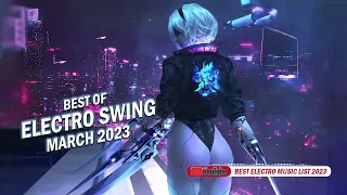 Best Electro Swing Albums 💃🎩🕺🔥 Electro Swing Mix March 2023 💃🎩🕺🔥 Best of 2023