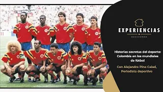 Historias secretas del deporte: Colombia en los mundiales de fútbol | Experiencias Davivienda