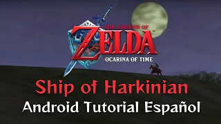 Ship of Harkinian El Port de Zelda Ocarina of Time Tuto de Instalación Para Android Español