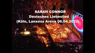 SARAH CONNOR - Deutsches Liebeslied (Live in Köln 2022, HD)
