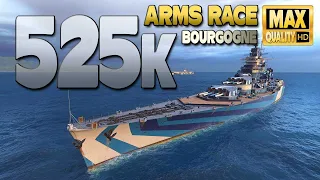 Battleship Bourgogne: 525k in Arms Race - World of Warships