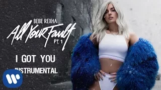 Bebe Rexha - I Got You (Official Instrumental)